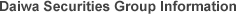 Daiwa Securities Group Information