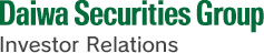 Daiwa Securities Group  Investor Relations