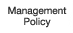 Management Policy