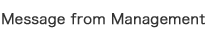 Message from Management