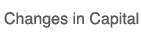 Changes in Capital