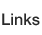 Links